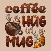 Coffee Is A Hug In A Mug Urban Heavy Tee | Teevron
