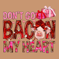 Dont Go Bacon My Heart Heavyweight Hoodie | Teevron