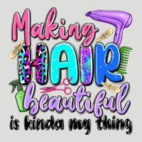 Making Hair Beautiful Is Kinda My Thing Zipper Hoodie | Teevron
