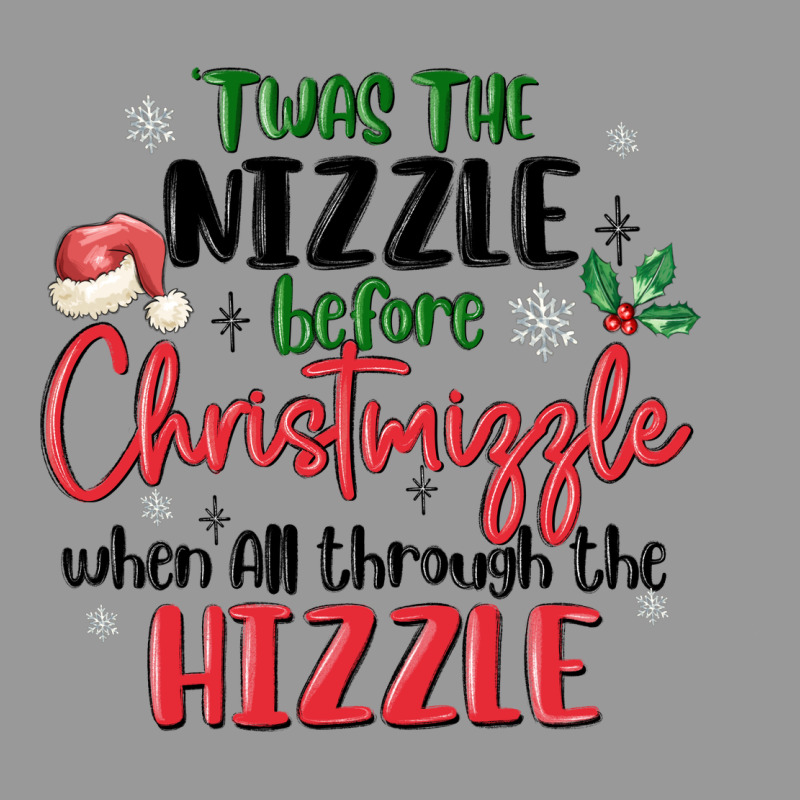 Twas The Nizzle  Before Christmizzle Vintage Hoodie by MaliasSmallBusiness | Teevron
