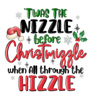 twas the nizzle  before christmizzle | Teevron