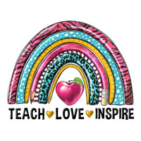 rainbow teach love inspire | Teevron