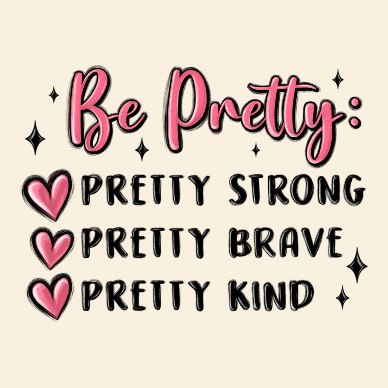 Be Pretty Strong Brave Kind Vintage Hoodie by MaliasSmallBusiness | Teevron