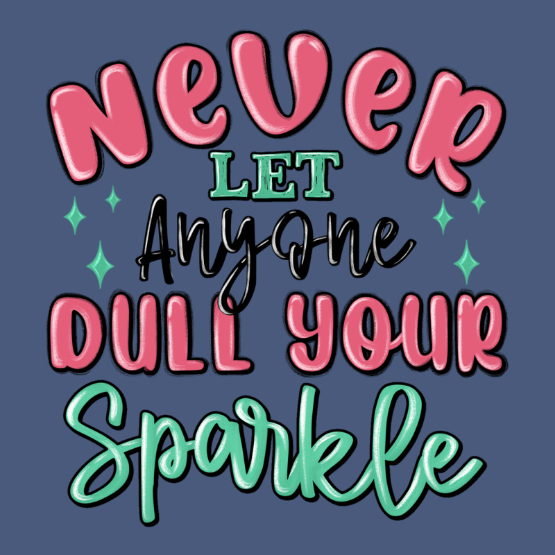 Never Let Anyone Dull Your Sparkle Vintage Hoodie by MaliasSmallBusiness | Teevron