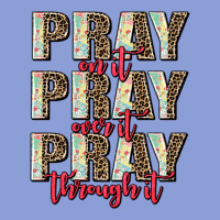 Pray On It Pray Over It Pray Through It Long Sleeve Tee | Teevron