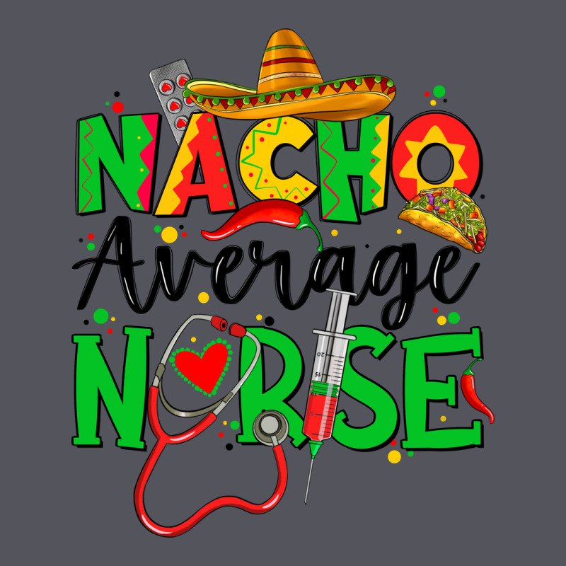 Nacho Average Nurse Vintage Hoodie by JahusDesignShop | Teevron