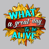 What A Great Day To Be Alive Long Sleeve Tee | Teevron