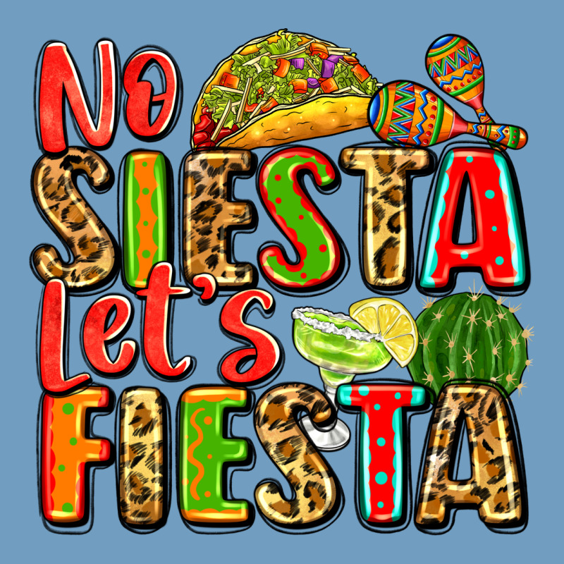 No Siesta Let's Fiesta Urban Heavy Tee by Zillion Design Studio | Teevron