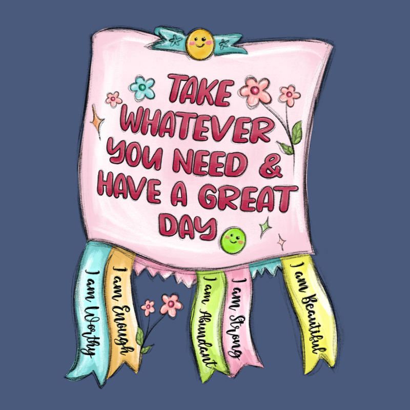 Take Whatever You Need  Have A Great Day Vintage Hoodie by MaliasSmallBusiness | Teevron