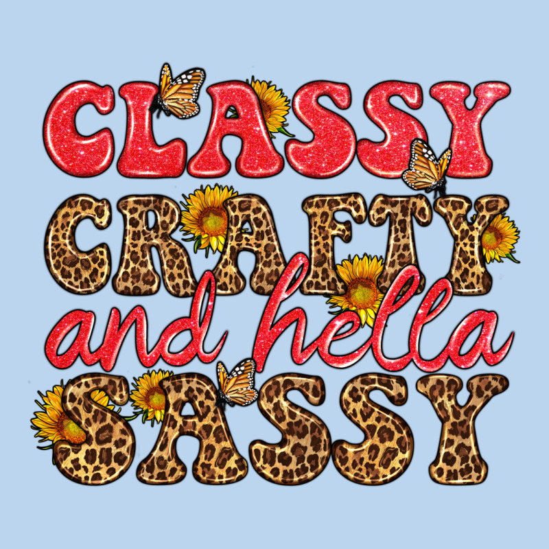 Classy Crafty And Hella Sassy Classic Tee by HRA Design Shop | Teevron