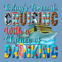 Todays Forecast  Cruising With A Chance Of Drinkin Urban Heavy Tee | Teevron
