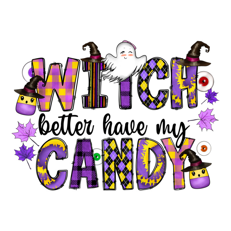 Witch Better Have My Candy Classic Tee by CowhideDigitalArt | Teevron