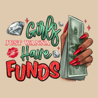 Girls Just Wanna Have Funds Heavyweight Sweatshirt | Teevron