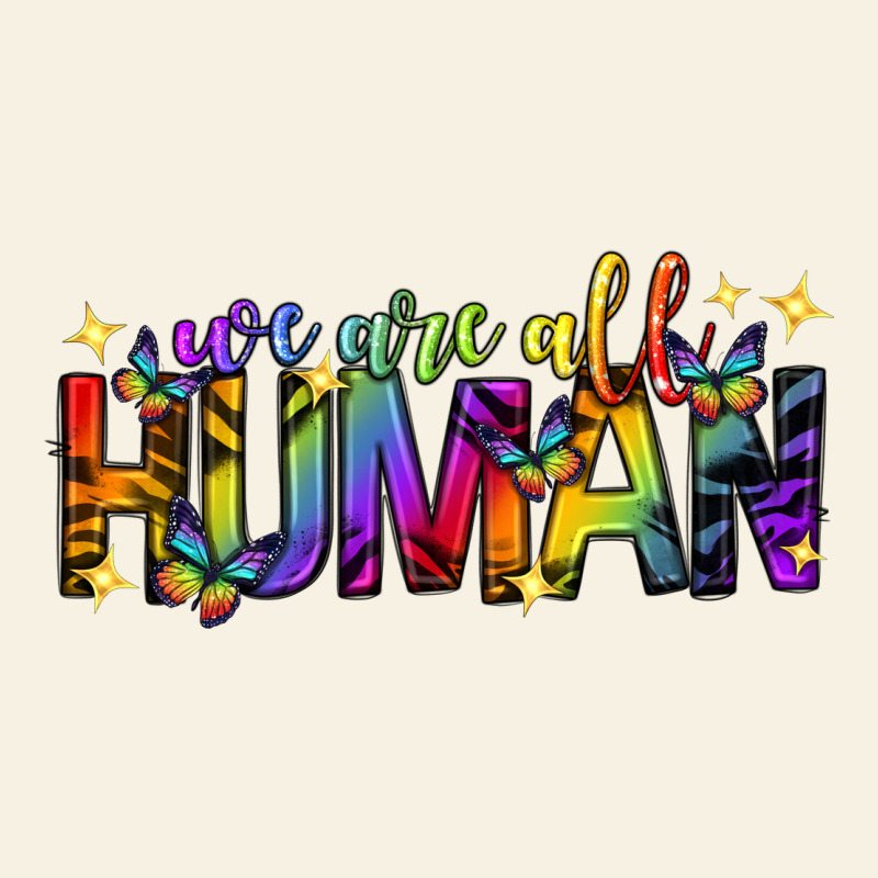 We Are All Human Pride Lgbtq Vintage Tee by texasbilliewilder | Teevron