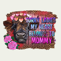 Sorry Ladies My Heart Belongs To Mommy Highland Calf Urban Heavy Tee | Teevron