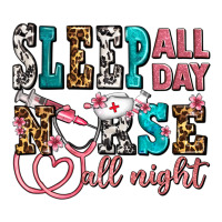 sleep all day nurse all night | Teevron