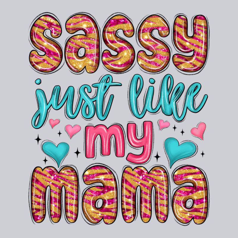 Sassy Just Like My Mama Heavyweight Sweatshirt by MaliasSmallBusiness | Teevron