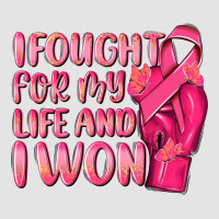I Fought For My Life And I Won Premium Sweatshirt | Teevron