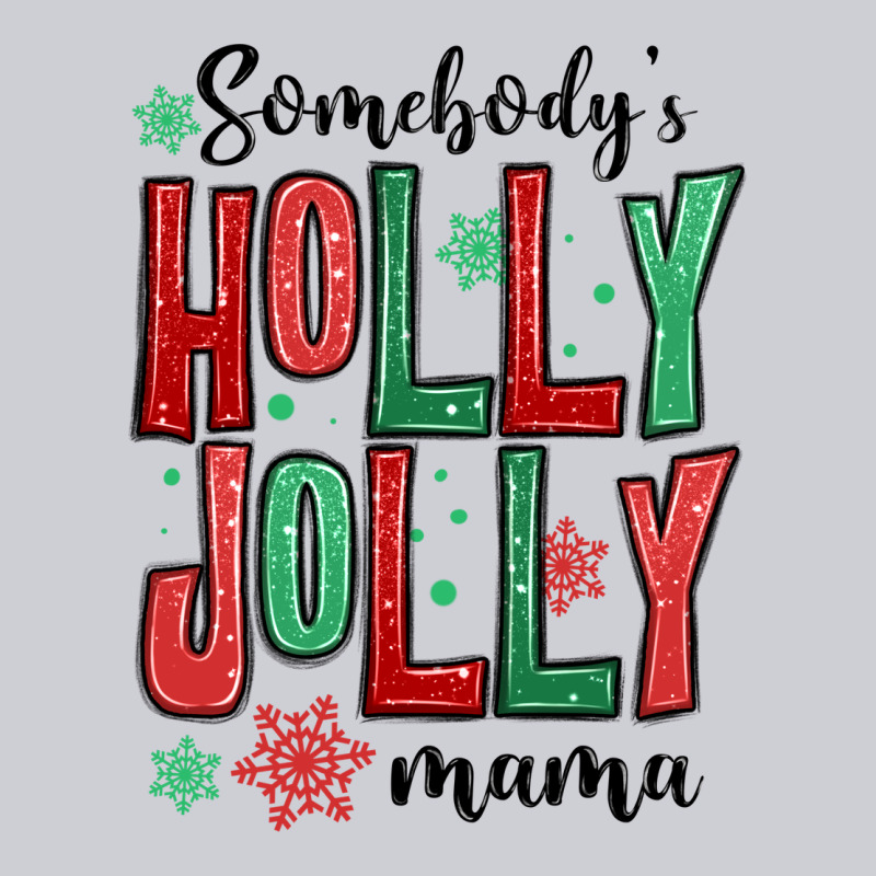 Somebodys Holly Jolly Mama Heavyweight Sweatshirt by MaliasSmallBusiness | Teevron