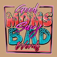 Good Moms Say Bad Words Vintage Tee | Teevron
