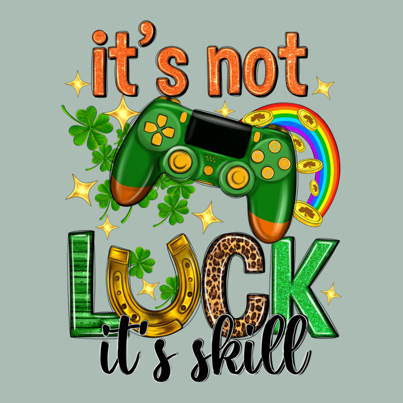 Its Not Luck Its Skill St. Patricks Day Classic Tee by Neo Western | Teevron