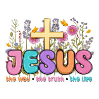 jesus the way the truth the life | Teevron