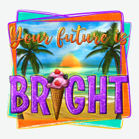 Your Future Is Bright Urban Heavy Tee | Teevron