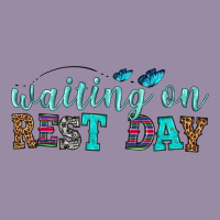 Waiting On Rest Day Classic Tee | Teevron