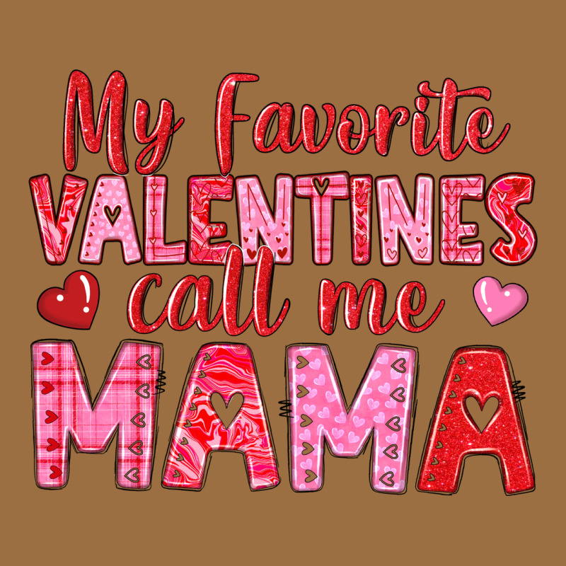 My Favorite Valentines Call Me Mama Vintage Tee by texasbilliewilder | Teevron