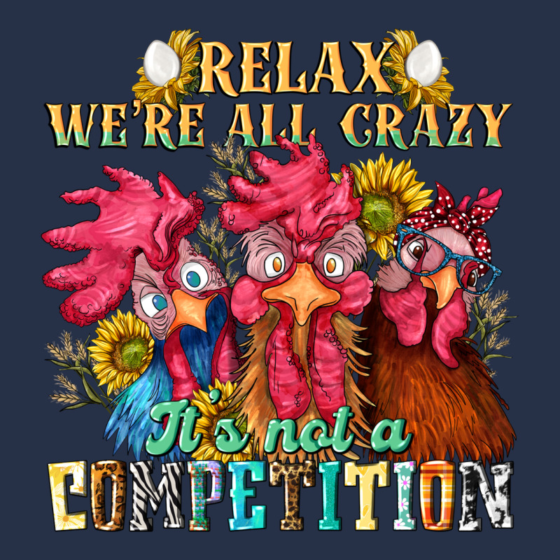 Relax Were All Crazy Its Not A Competition Premium Hoodie by NancyCooperArtShop | Teevron