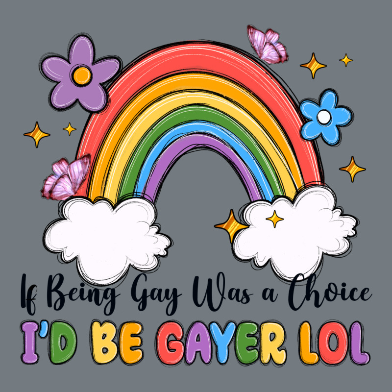 If Being Gay Was A Choice I'd Be Gayer Lol Heavyweight Sweatshirt by MaliasSmallBusiness | Teevron
