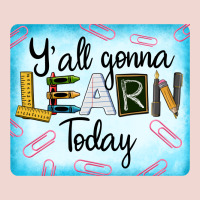 Y'all Gonna Learn Today Premium Sweatshirt | Teevron
