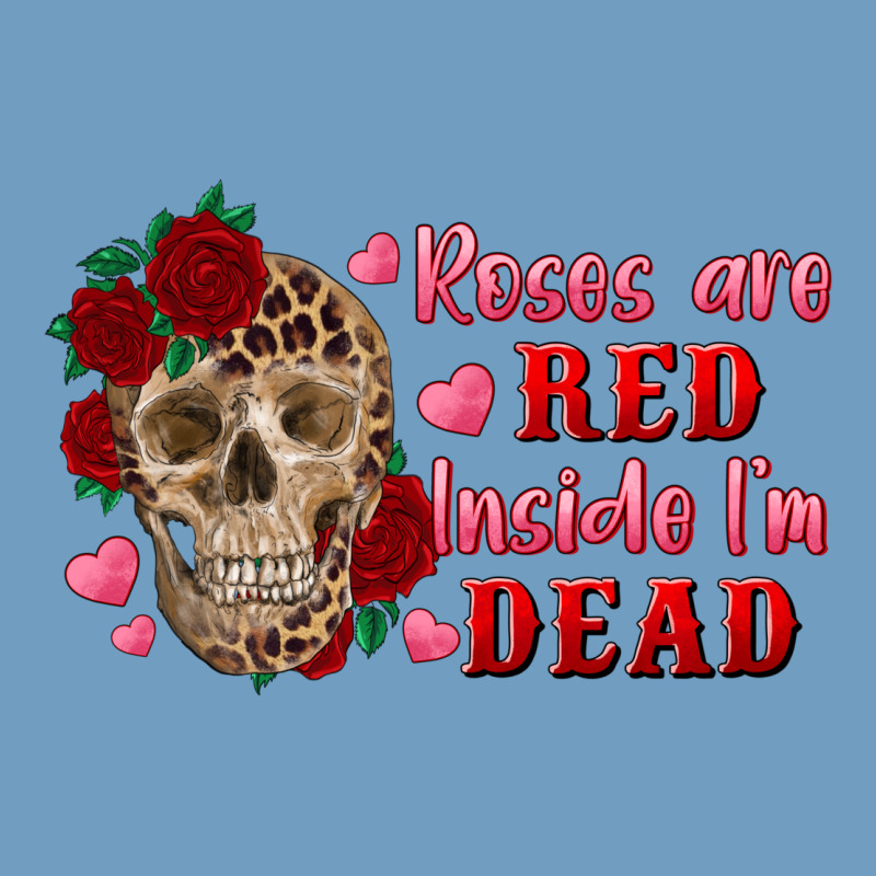 Roses Are Red Inside I'm Dead Skull Urban Heavy Tee by RanaPortraitStore | Teevron