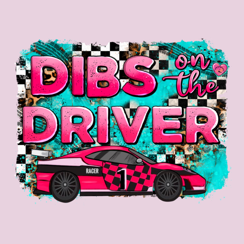 Dibs On The Driver Background Ladies Tee by AdoDesignShop | Teevron