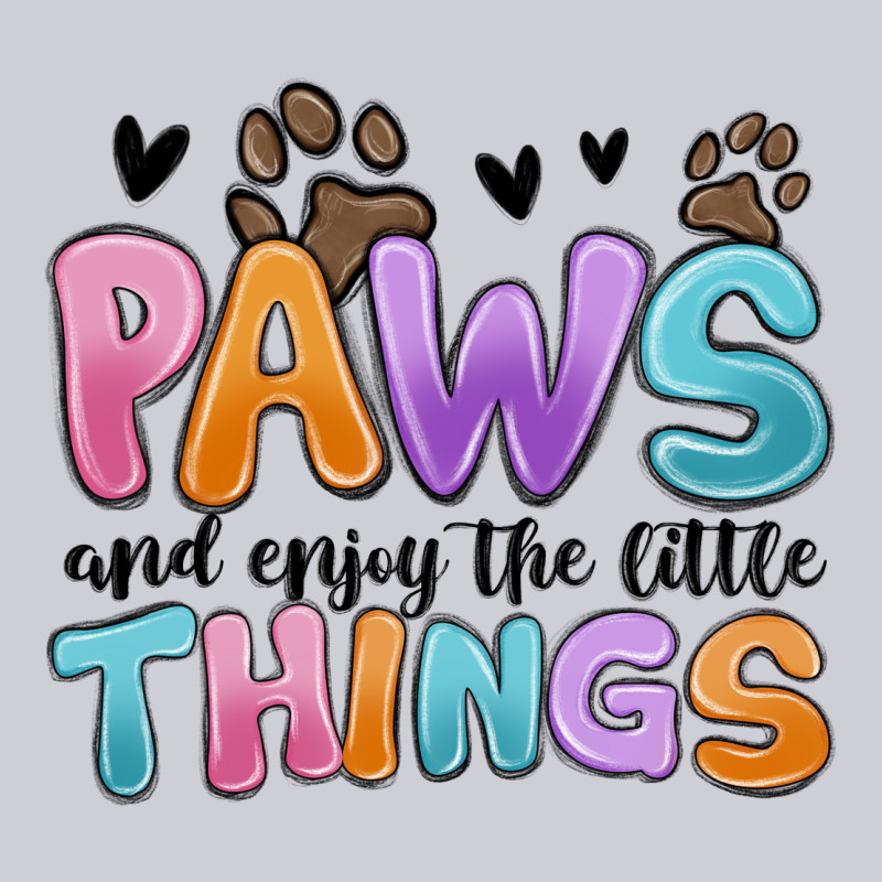 Paws And Enjoy The Little Things Heavyweight Sweatshirt by MaliasSmallBusiness | Teevron