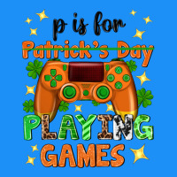P Is Patrick's Day Playing Games Classic Tee | Teevron