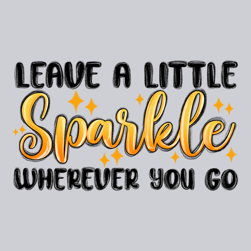 Leave A Little Sparkle Wherever You Go Heavyweight Sweatshirt by MaliasSmallBusiness | Teevron