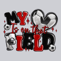 My Heart Is On That Field Soccer Heavyweight Sweatshirt | Teevron