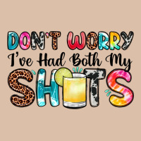 Don T Worry I Ve Had Both My Shots Urban Heavy Tee | Teevron