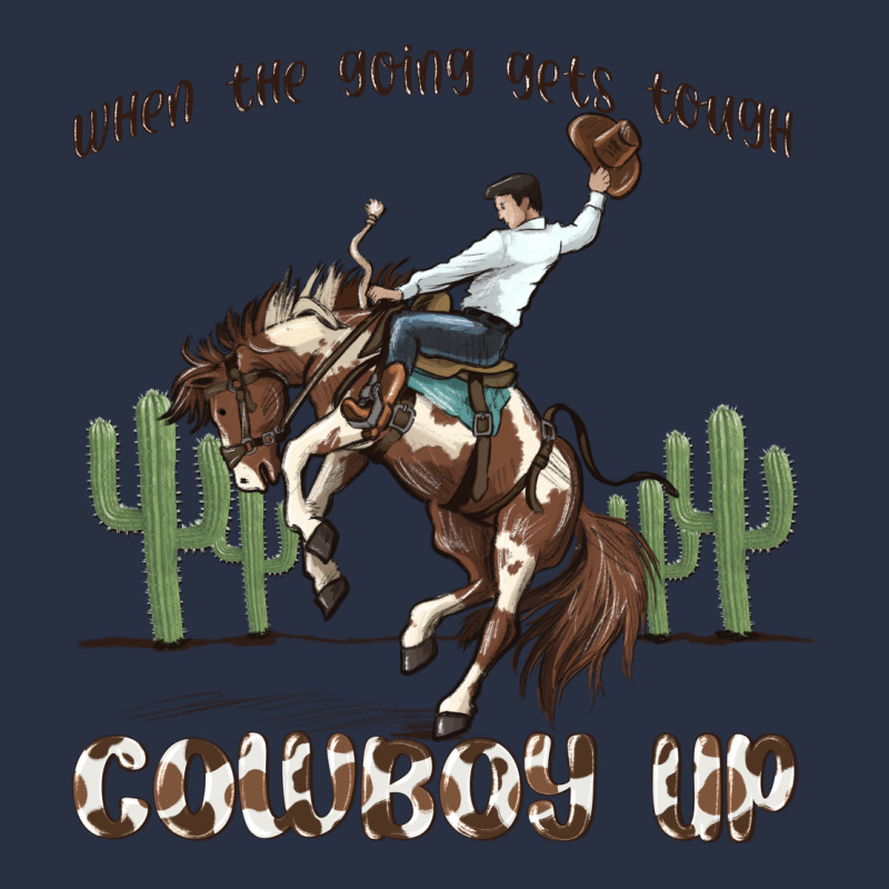 When The Going Gets Tough Cowboy Up Heavyweight Sweatshirt by MaliasSmallBusiness | Teevron