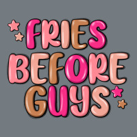 Fries Before Guys Heavyweight Sweatshirt | Teevron
