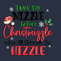 Twas The Nizzle  Before Christmizzle Heavyweight Sweatshirt | Teevron