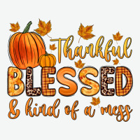 Thankful Blessed And Kind Of A Mess Urban Heavy Tee | Teevron