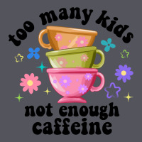 Too Many Kids Not Enough Caffeine Vintage Hoodie | Teevron
