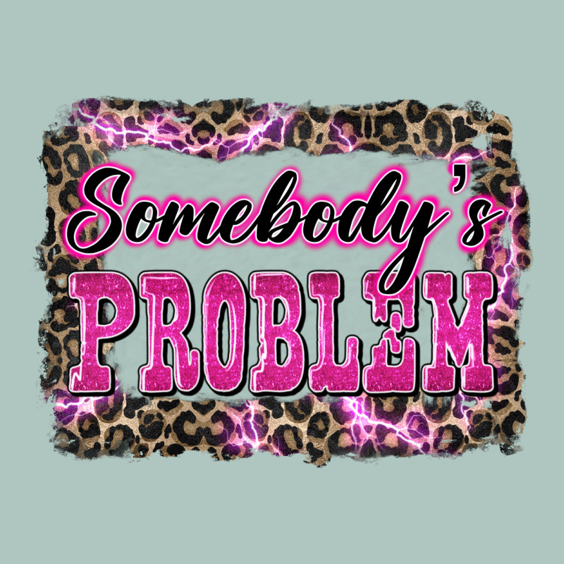 Western Somebody's Problem Premium Sweatshirt by LillyAllenDesigns | Teevron
