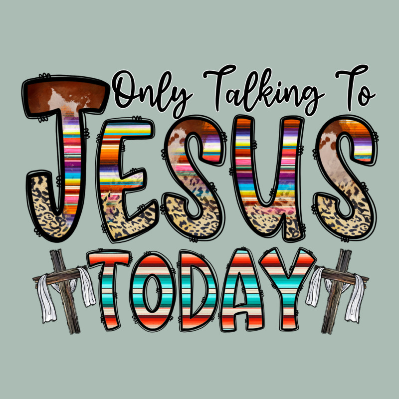 Only Talking Jesus Today Classic Tee by CowhideDigitalArt | Teevron
