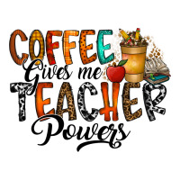 coffee gives me teacher | Teevron