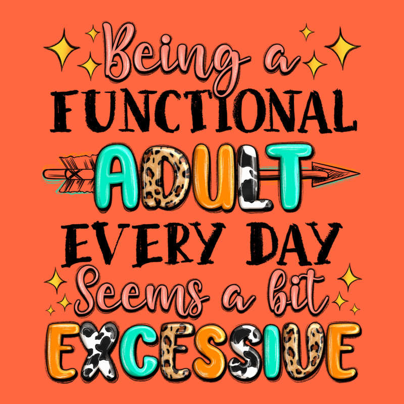Being A Functional Adult Every Day Seems  A Bit Ex Premium Hoodie by MaliasSmallBusiness | Teevron