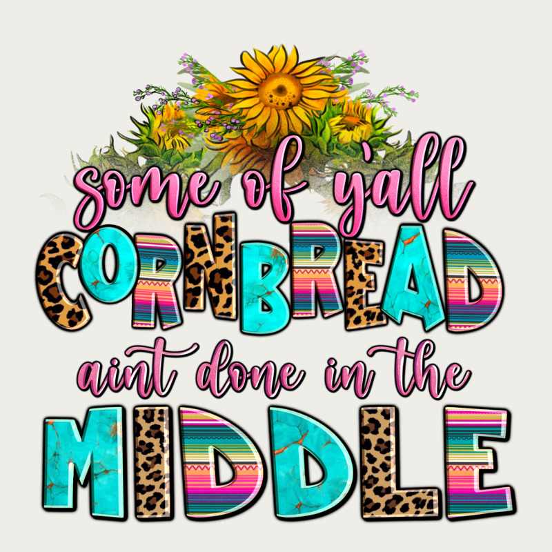 Some Of Yall Cornbread Aint Done In The Middle Zipper Hoodie by AdoDesignShop | Teevron
