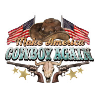 make america cowboy again | Teevron